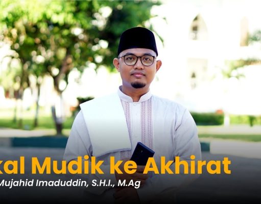 Video : Dr. Lalu Mujahid Imaduddin : Bekal Mudik ke Akhirat