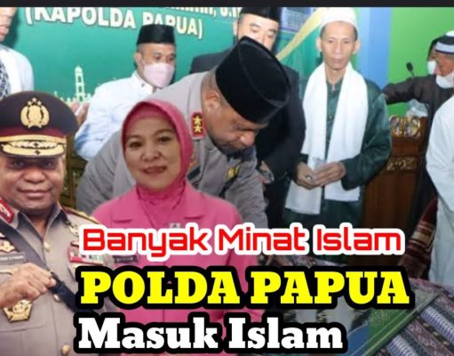 Ini Kisah Kapolda Papua Muallaf
