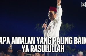 Ustadz Abdul Somad II Apa Amalan Yang Paling Baik Ya Rasulullah