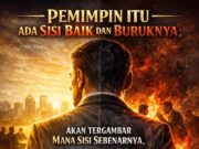 Ketika Ujian Datang, Di Situlah Wajah Asli Pemimpin Terlihat