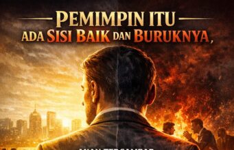 Ketika Ujian Datang, Di Situlah Wajah Asli Pemimpin Terlihat